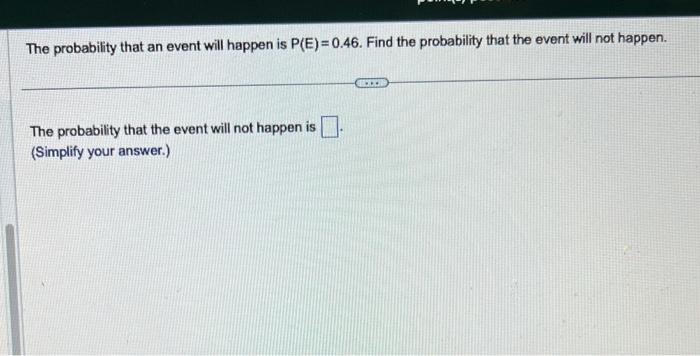 Solved The probability that an event will happen is | Chegg.com