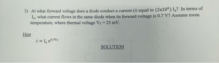Solved 3) At what forward voltage does a diode conduct a | Chegg.com