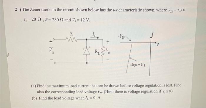 Solved 2-) The Zener Diode In The Circuit Shown Below Has | Chegg.com