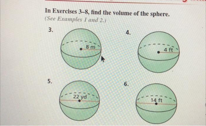 Solved In Exercises 3-8, find the volume of the sphere. (See | Chegg.com