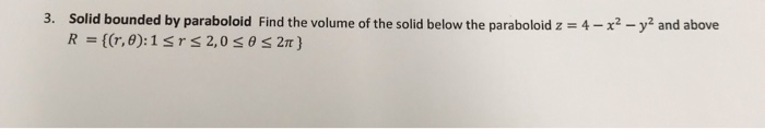 Solved 3. Solid bounded by paraboloid Find the volume of the | Chegg.com