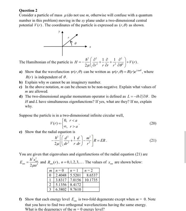 Question 2
Consider a particle of mass (do not use m, otherwise will confuse with a quantum
number in this problem) moving in