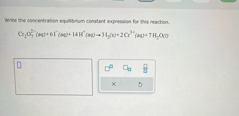 Solved Write The Concentration Equilibrium Constant 7862