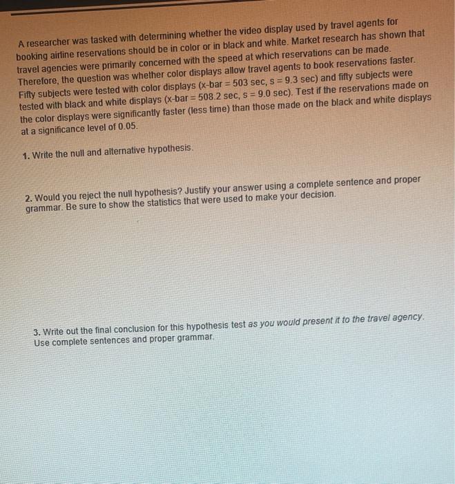 Solved A researcher was tasked with determining whether the | Chegg.com