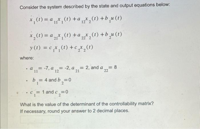 Consider the system described by the state and output | Chegg.com