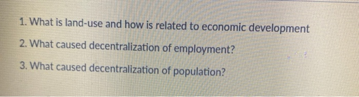 Solved 1. What is land-use and how is related to economic | Chegg.com