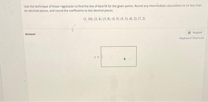 Solved Use the technique of linear regression to find the | Chegg.com