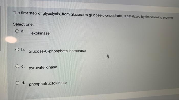 Solved The first step of glycolysis, from glucose to | Chegg.com