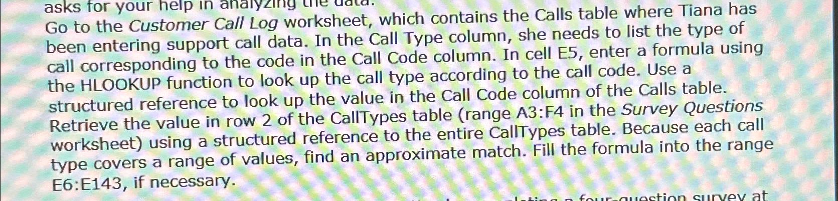 Solved been entering support call data. In the Call Type | Chegg.com