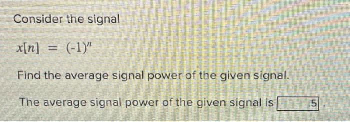 Solved Consider the signal x[n] (-1)