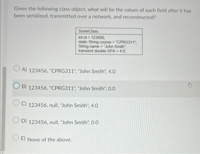Solved Given the following class object, what will be the | Chegg.com