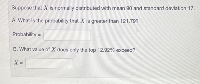 Solved Suppose that X is normally distributed with mean 90 | Chegg.com