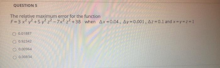 Solved QUESTION 5 The relative maximum error for the | Chegg.com