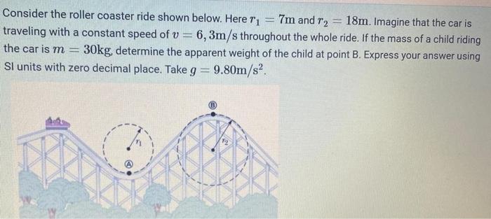 Solved Consider the roller coaster ride shown below. Here 1₁ | Chegg.com