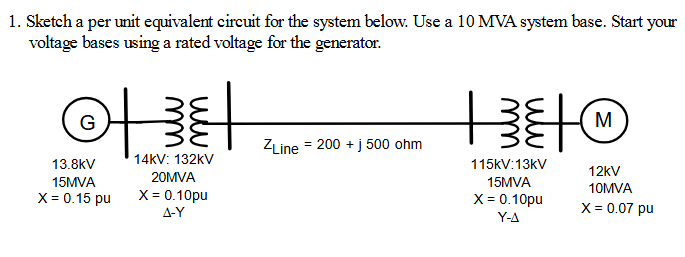 Solved 1. ﻿Sketch a per unit equivalent circuit for the | Chegg.com
