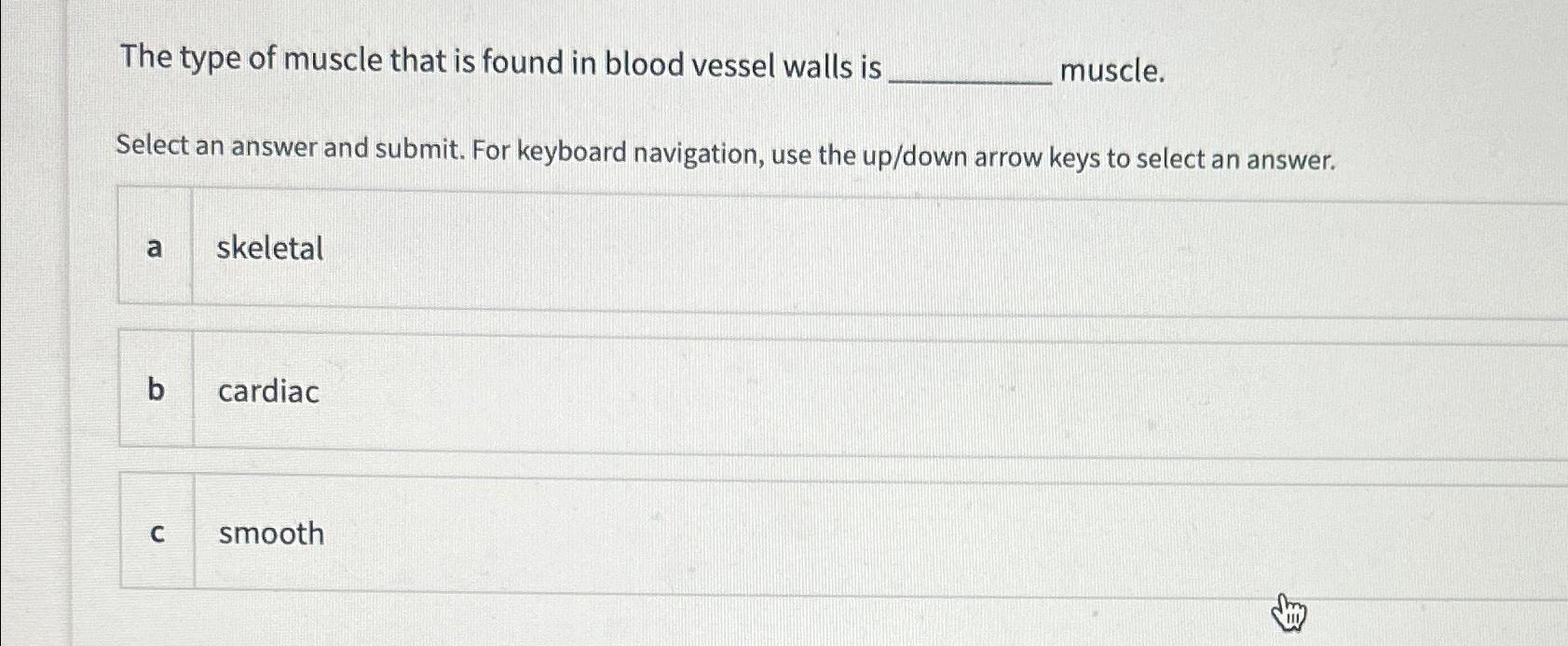 Solved The type of muscle that is found in blood vessel | Chegg.com