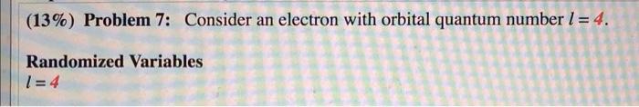 Solved (13%) Problem 7: Consider an electron with orbital | Chegg.com