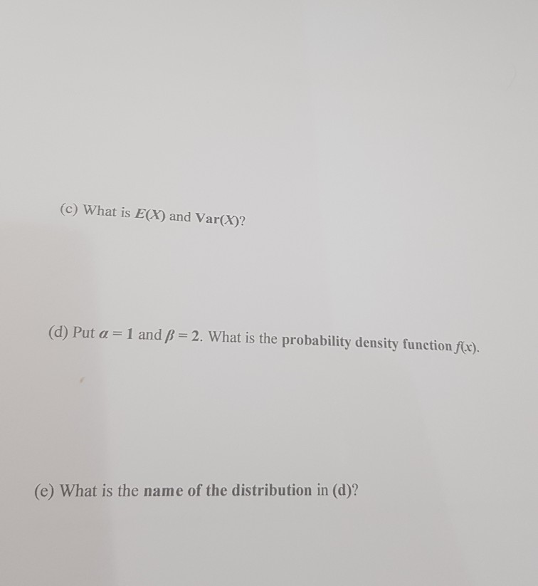 Solved C What Is E X And Var X D Put A 1 And Ss 2 Chegg Com