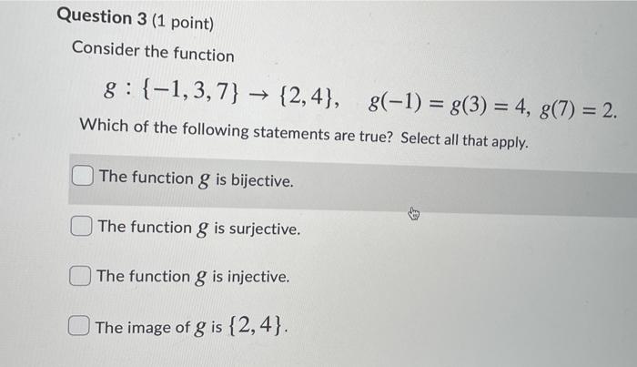 Solved Question 3 (1 point) Consider the function 8:{-1,3,7} | Chegg.com