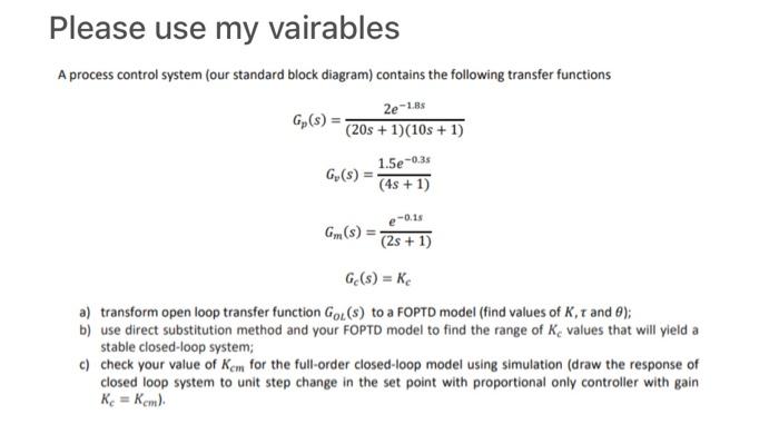 Solved Please use my vairables A process control system (our | Chegg.com