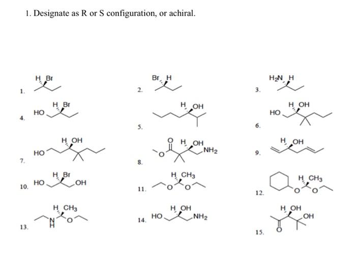 Solved 1. Designate as R or S configuration, or achiral. | Chegg.com