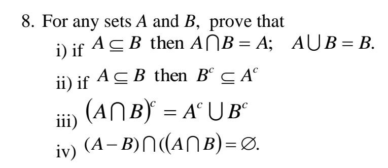 Solved 8. For any sets A and B, prove that i) if A⊆B then | Chegg.com