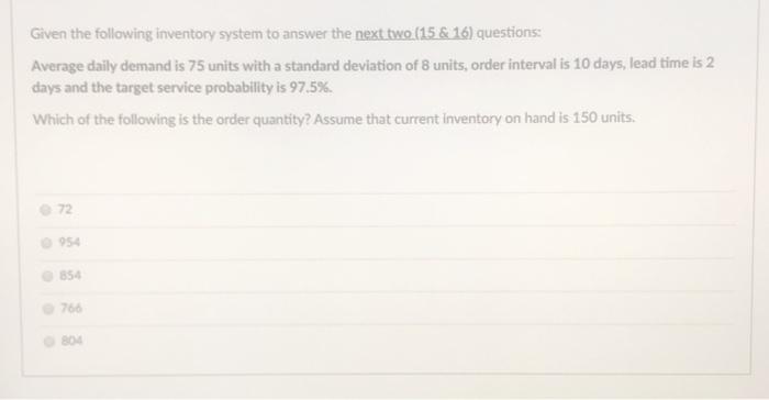 Solved Given the following inventory system to answer the | Chegg.com