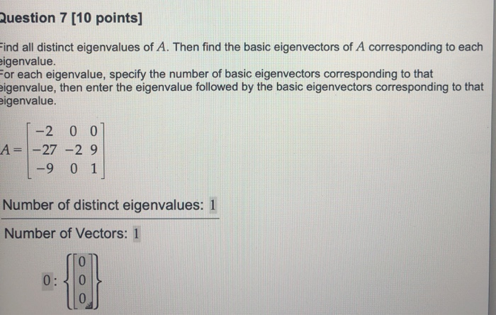 Solved Question 7 [10 points] Find all distinct eigenvalues | Chegg.com