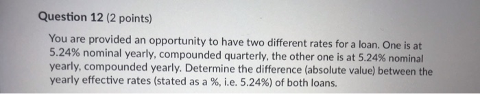 Solved Question 12 (2 points) You are provided an | Chegg.com