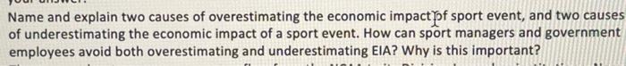 Solved Name And Explain Two Causes Of Overestimating The | Chegg.com