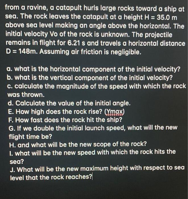 Solved from a ravine, a catapult hurls large rocks toward a | Chegg.com