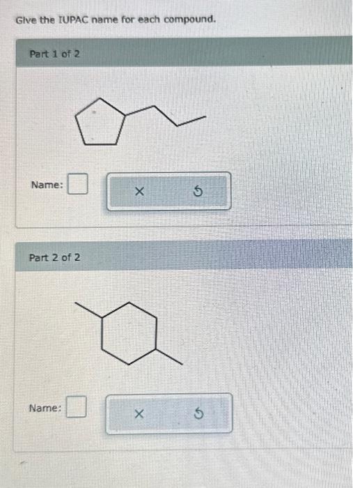 Solved Glve the IUPAC name for each compound. Part 1 of 2 | Chegg.com