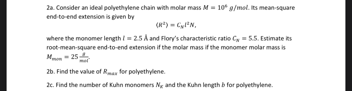 Solved 2a. ﻿Consider An Ideal Polyethylene Chain With Molar | Chegg.com