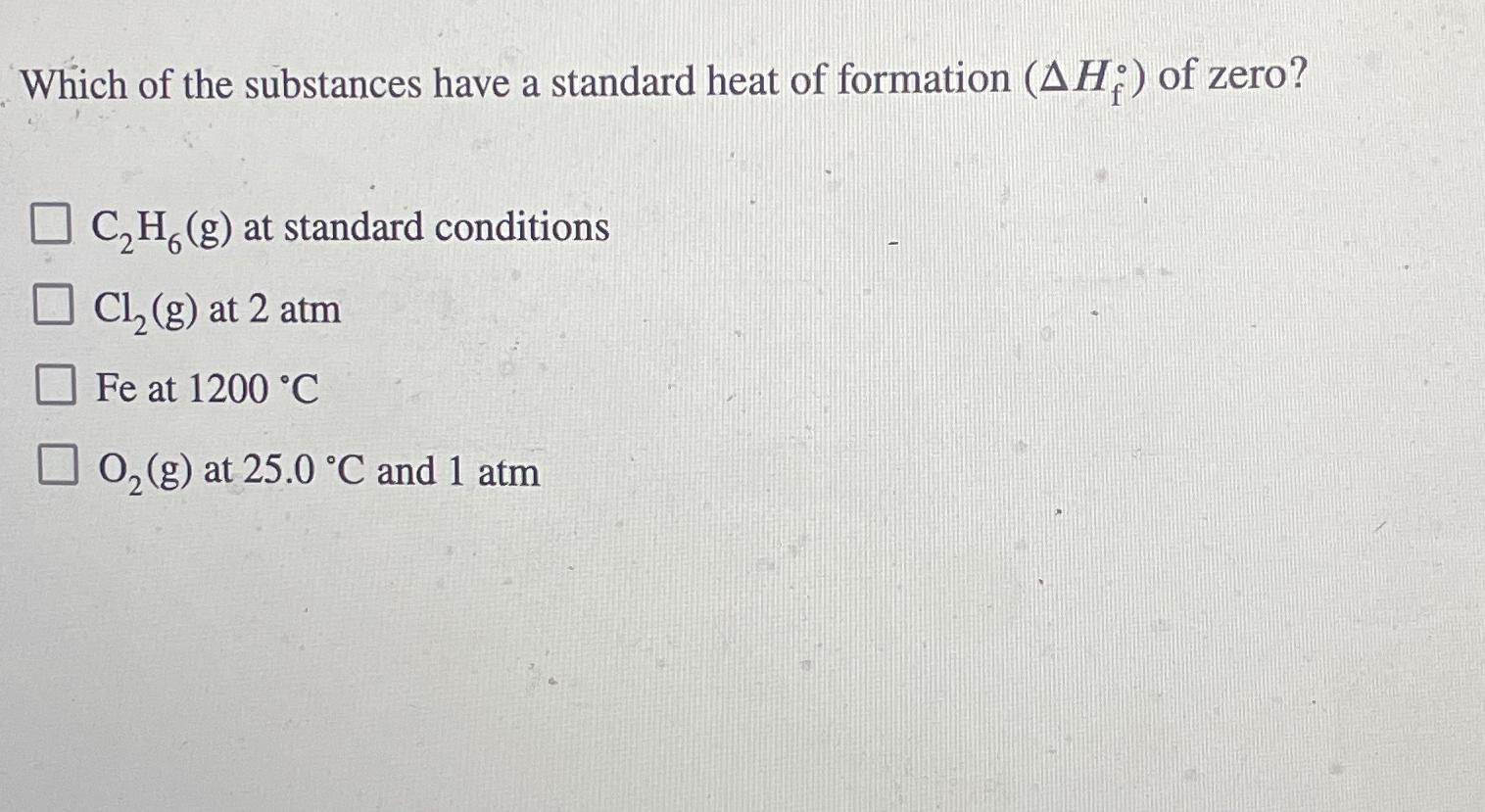 Solved Which of the substances have a standard heat of