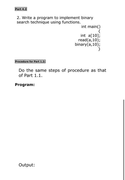 Solved Part 4.2 2. Write a program to implement binary | Chegg.com