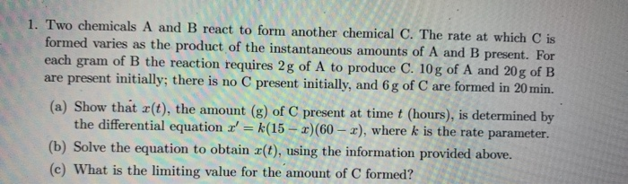 Solved 1. Two chemicals A and B react to form another | Chegg.com