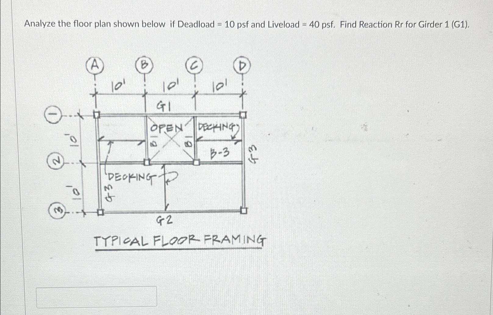 Solved Analyze the floor plan shown below if Deadload =10 | Chegg.com