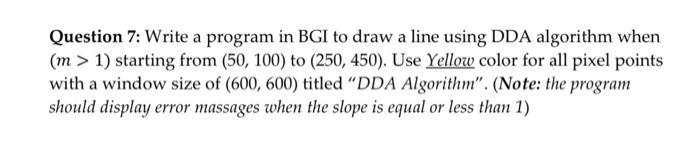 Solved Write a program in BGI to draw a line using DDA | Chegg.com