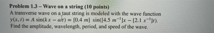 Solved Problem 1.3 - Wave on a string (10 points) A | Chegg.com