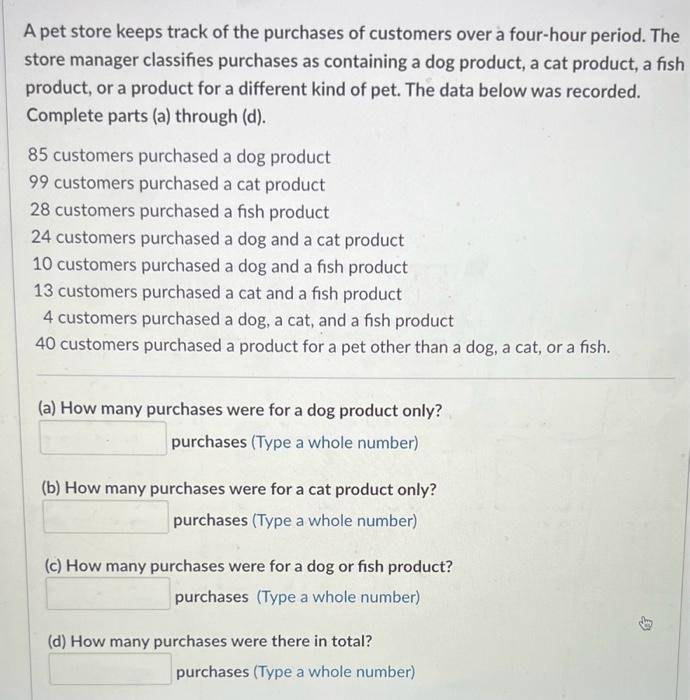 Solved A pet store keeps track of the purchases of customers