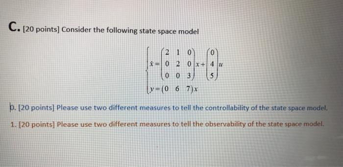 Solved C. [20 points] Consider the following state space | Chegg.com