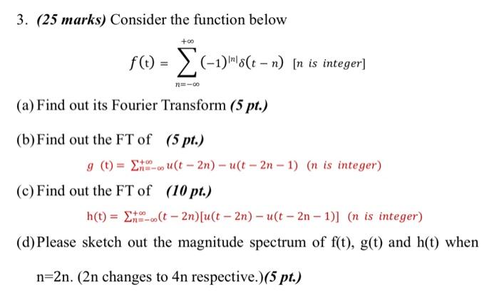 Solved 3. (25 marks) Consider the function below f(t) = | Chegg.com