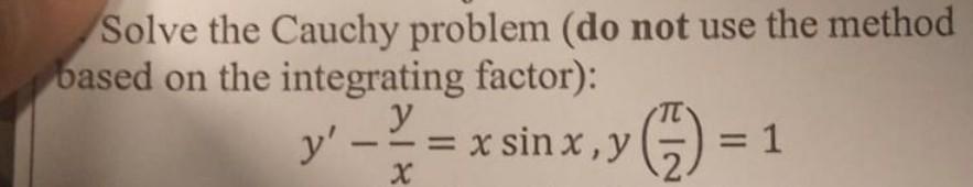 Solved Solve the Cauchy problem (do not use the method based | Chegg.com