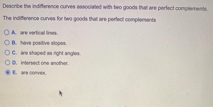 Solved Describe the indifference curves associated with two | Chegg.com