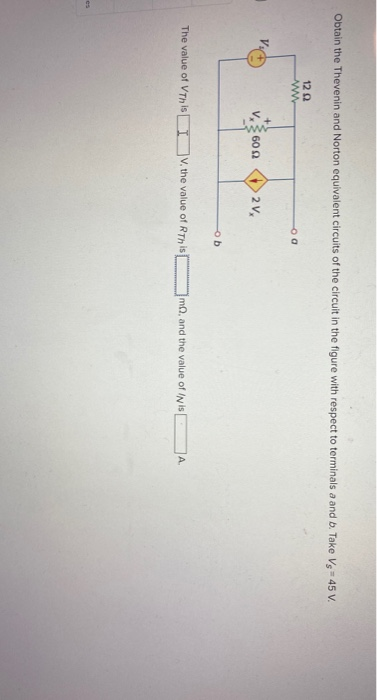 Solved Obtain The Thevenin And Norton Equivalent Circuits Of | Chegg.com