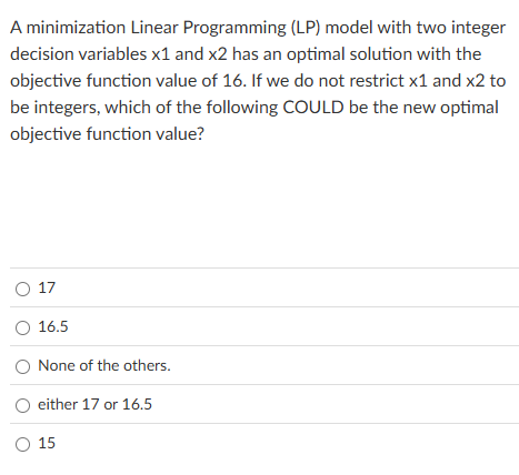 Solved A minimization Linear Programming (LP) model with | Chegg.com