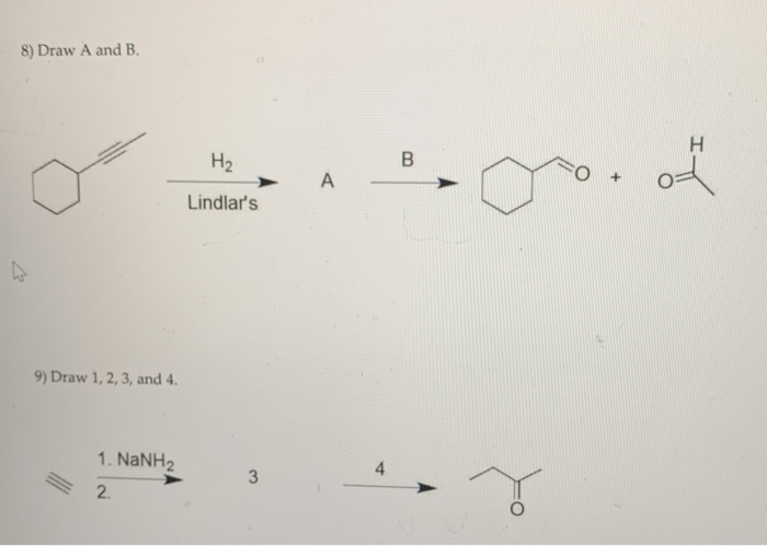 Solved 8 Draw A And B H2 B Ot A Lindlars 9 Draw 1 2