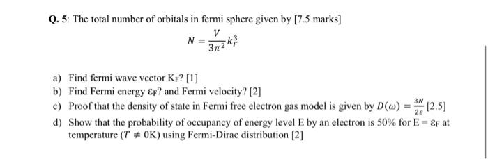 Solved Q. 5: The Total Number Of Orbitals In Fermi Sphere | Chegg.com