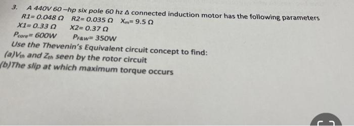 Solved 3. A 440 V60−hp six pole 60hzΔ connected induction | Chegg.com