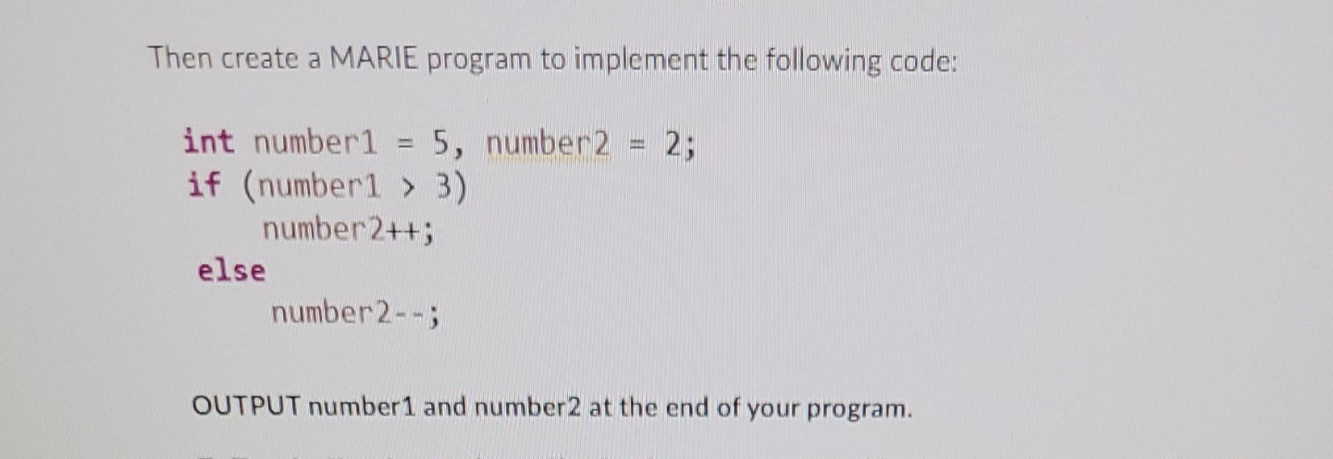 Solved As prompted, using the Marie stimulator language, how | Chegg.com